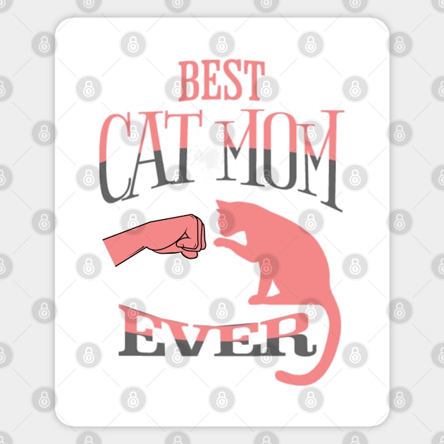 BEST CAT MOM EVER PINK FIST PUMB Sticker by DAZu